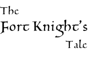 Fort Knight's Tale